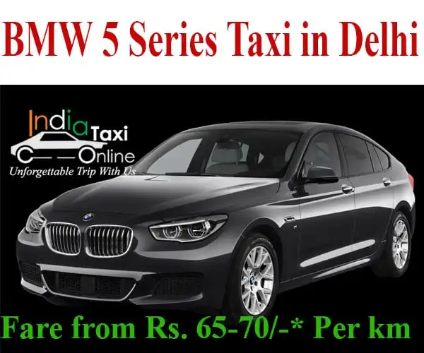 BMW 5 Series Taxi in Delhi BMW 5 Series Taxi in Delhi