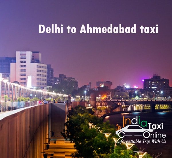 Delhi to AHMEDABAD TAXI