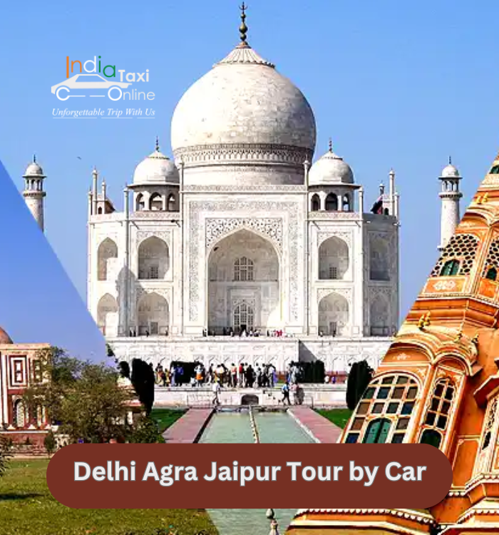 Delhi Agra Jaipur Tour by Car