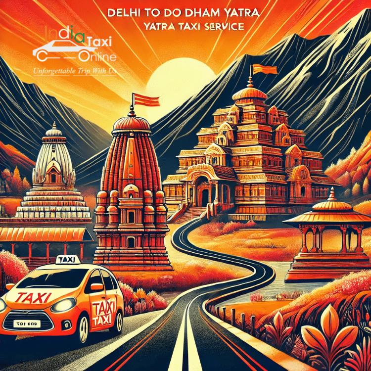 Delhi to Do Dham Yatra Taxi Delhi to Do Dham Yatra Taxi