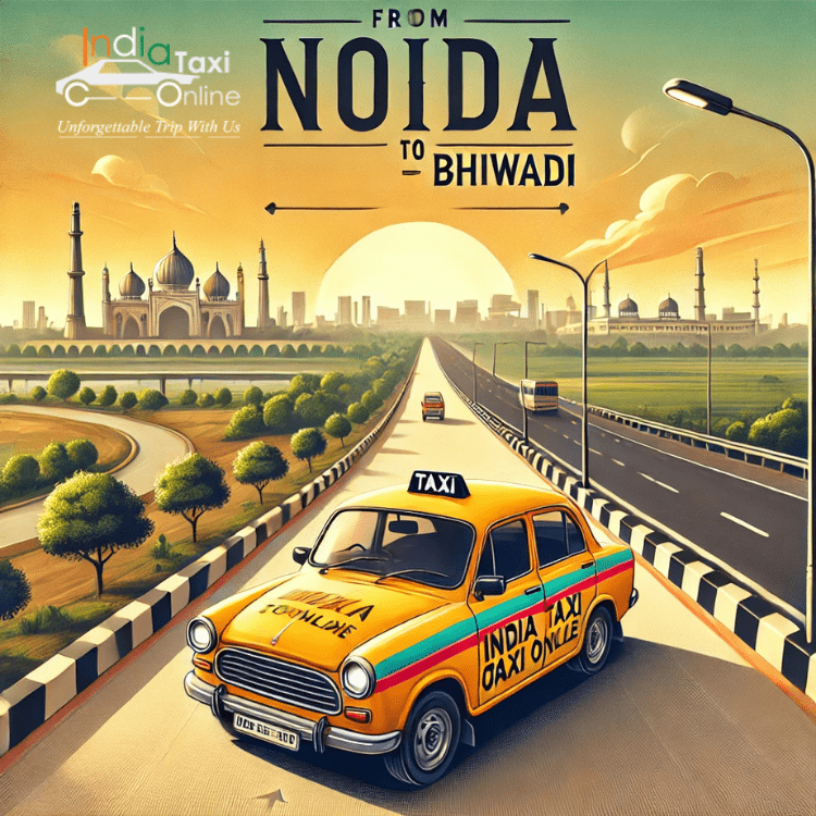 Noida to Bhiwadi Taxi Noida to Bhiwadi Taxi