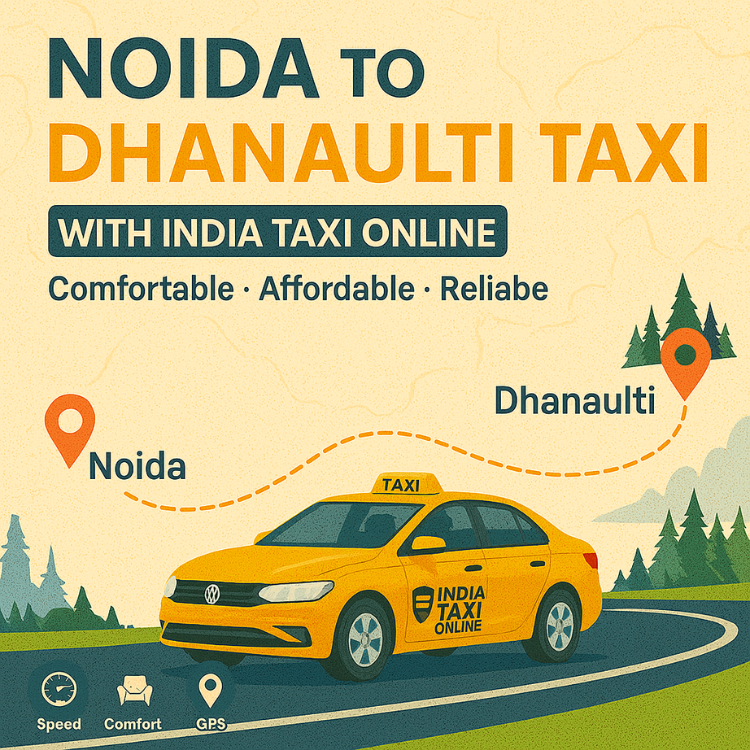 Noida to Dhanaulti Taxi Noida to Dhanaulti Taxi