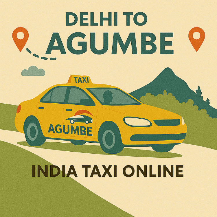 Delhi to Agumbe Taxi Delhi to Agumbe Taxi