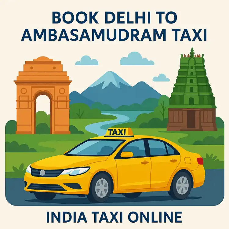 Delhi to Ambasamudram Taxi