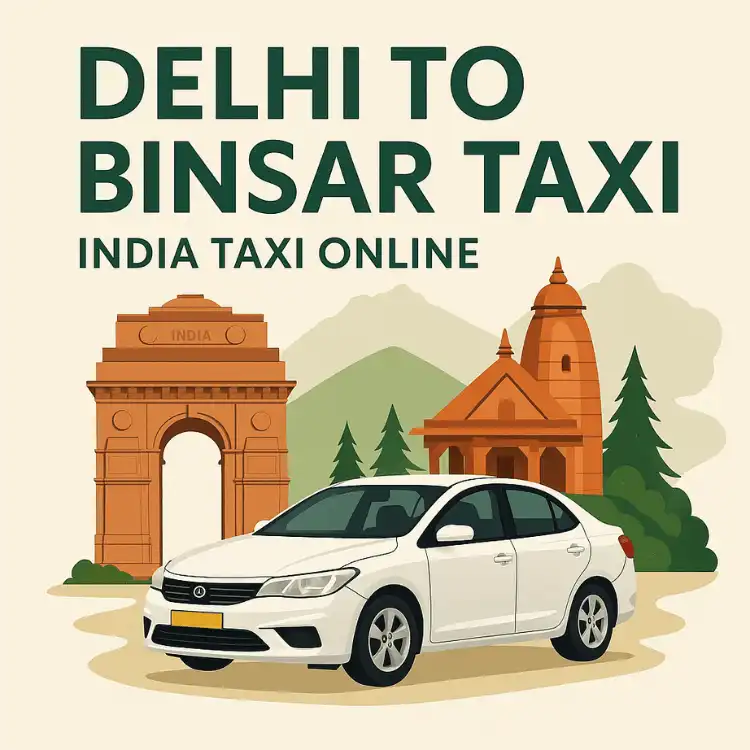 Delhi to Binsar Taxi