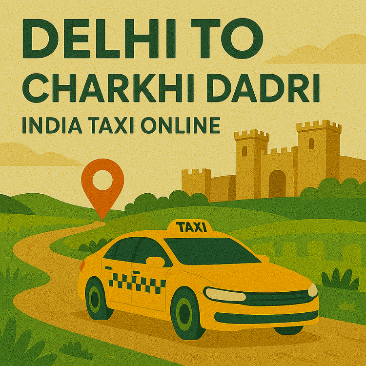 Delhi to Charkhi Dadri Taxi