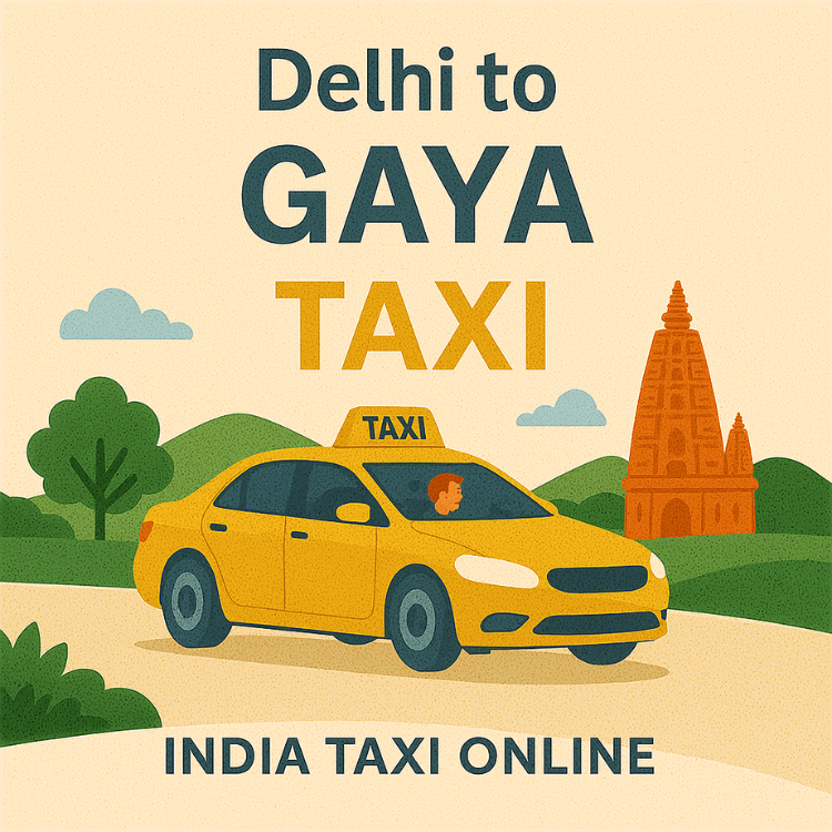 Delhi to Gaya Taxi Delhi to Gaya Taxi