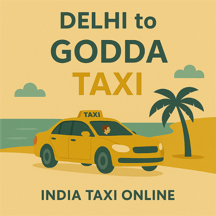 Delhi to Godda Taxi