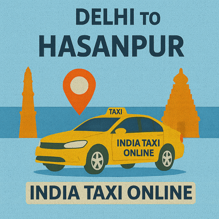 Delhi to Hasanpur Taxi
