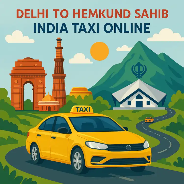 Delhi to Hemkund Sahib Taxi Delhi to Hemkund Sahib Taxi