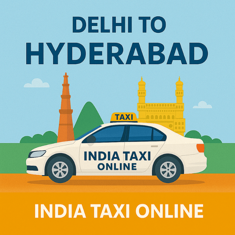 Delhi to Hyderabad Taxi