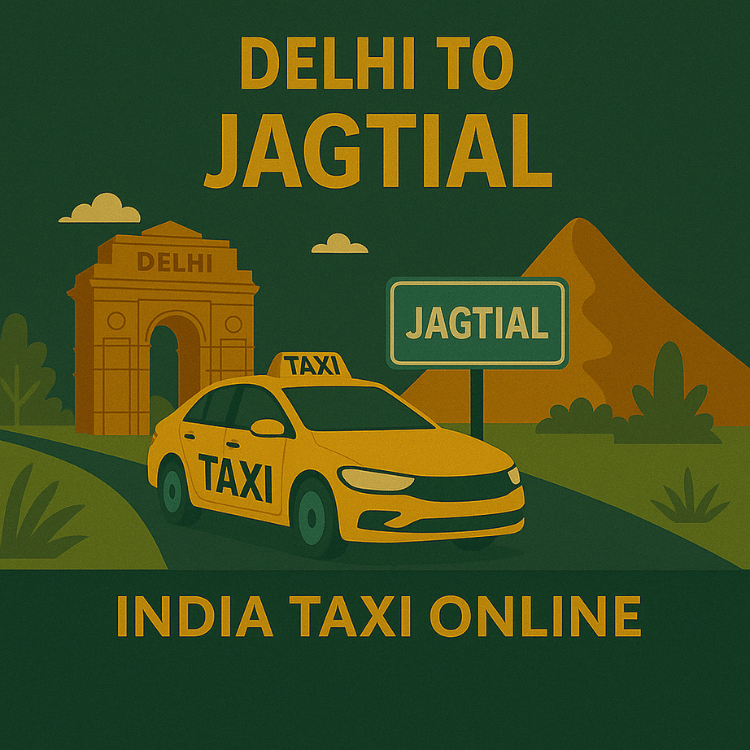 Delhi to Jagtial Taxi Delhi to Jagtial Taxi