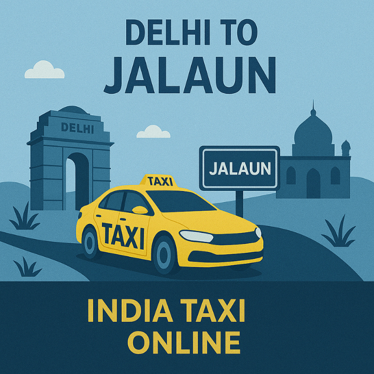 Delhi to Jalaun Taxi Delhi to Jalaun Taxi