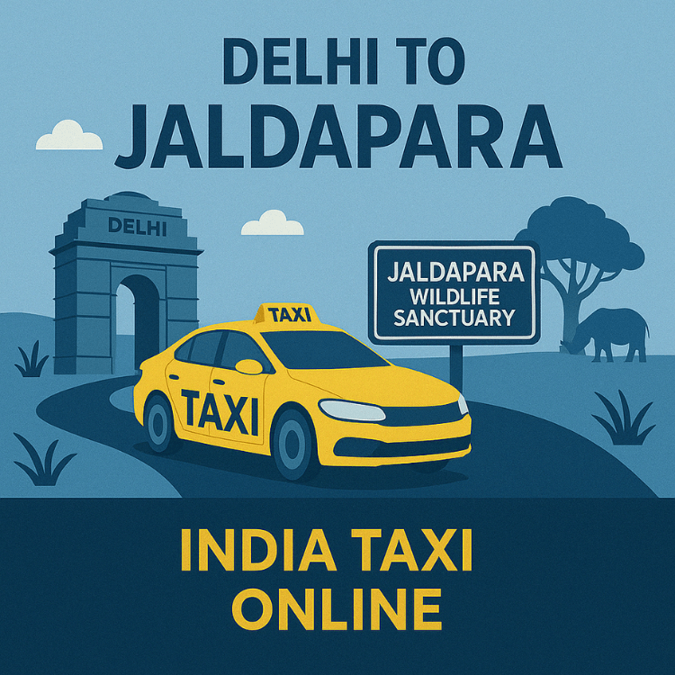 Delhi to Jaldapara Wildlife Sanctuary Taxi Delhi to Jaldapara Wildlife Sanctuary Taxi