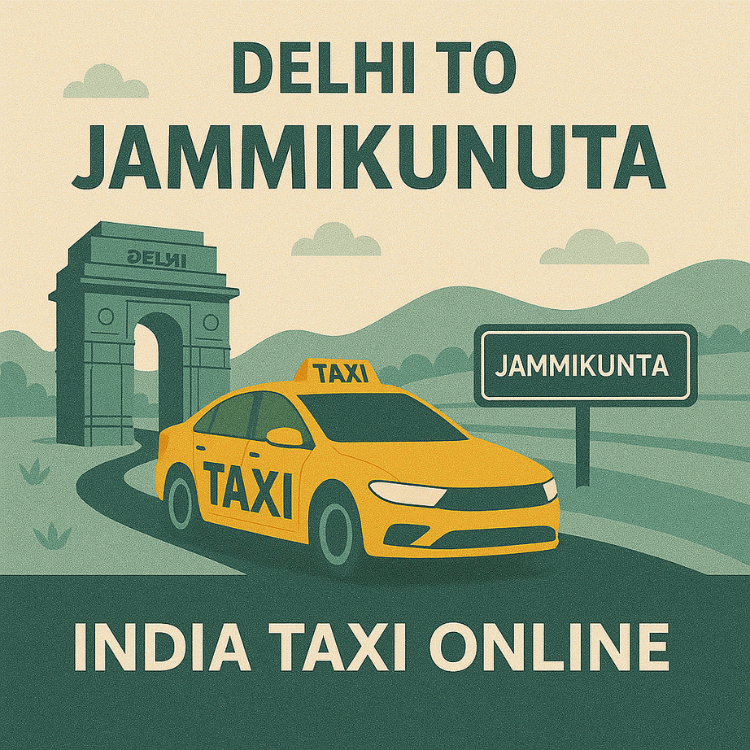 Delhi to Jammikunta Taxi Delhi to Jammikunta Taxi