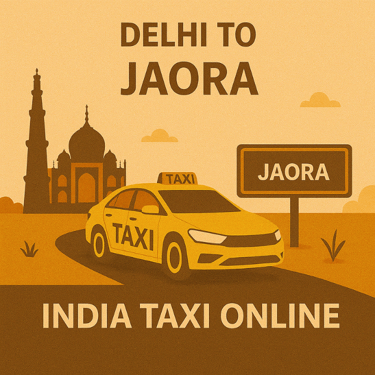 Delhi to Jaora Taxi Delhi to Jaora Taxi