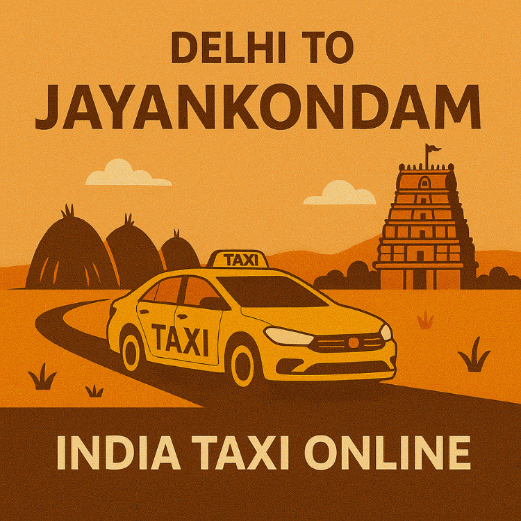 Delhi to Jayankondam Taxi Delhi to Jayankondam Taxi