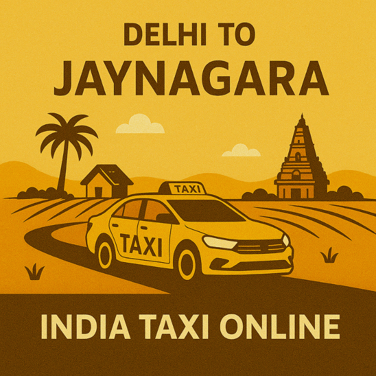 Delhi to Jaynagar Taxi Delhi to Jaynagar Taxi
