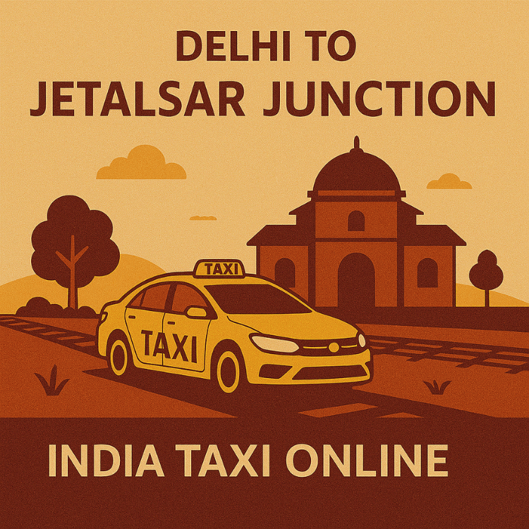 Delhi to Jetalsar Junction Taxi Delhi to Jetalsar Junction Taxi