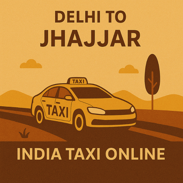 Delhi to Jhajjar Taxi