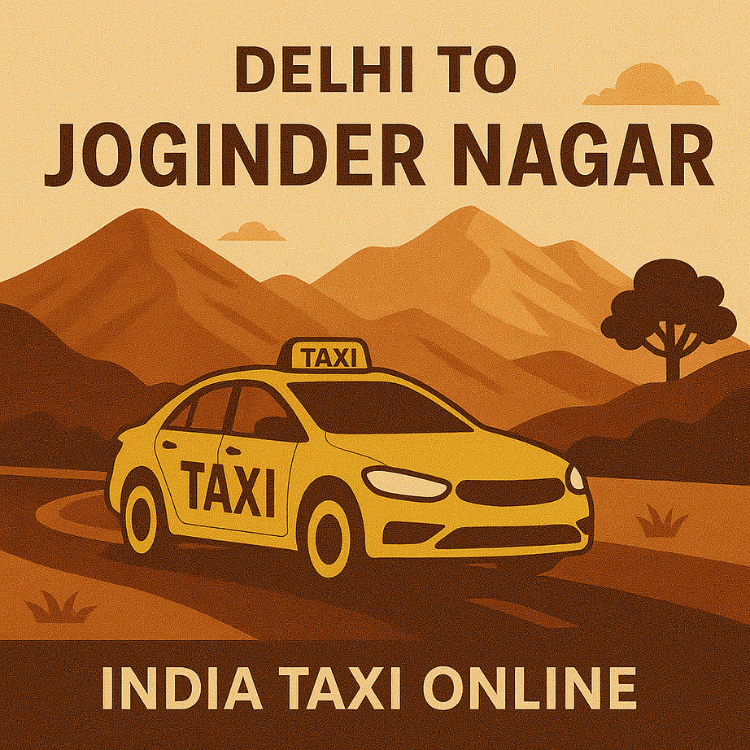 Delhi to Joginder Nagar Taxi Delhi to Joginder Nagar Taxi