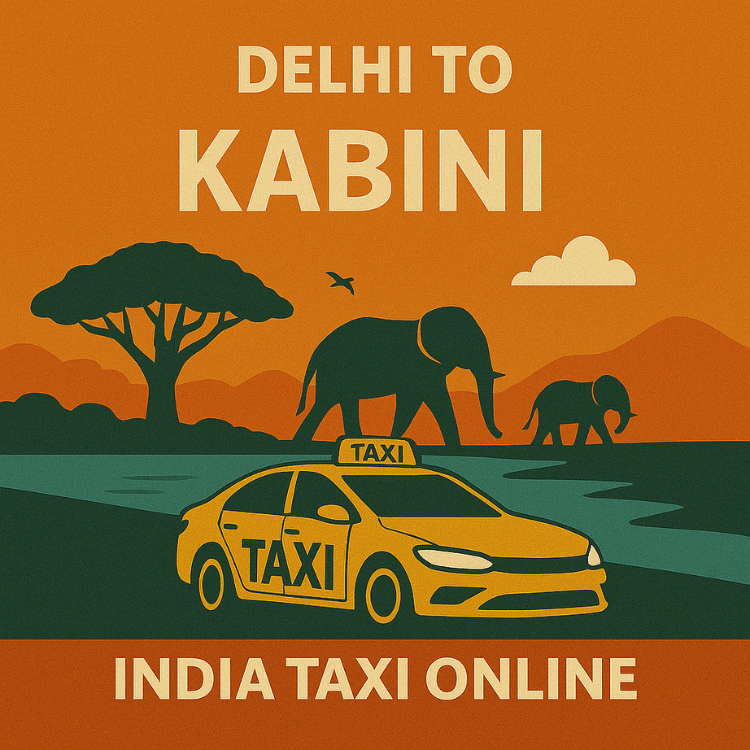 Delhi to Kabini Taxi Delhi to Kabini Taxi