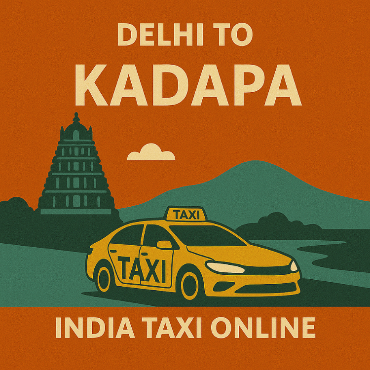 Delhi to Kadapa Taxi Delhi to Kadapa Taxi
