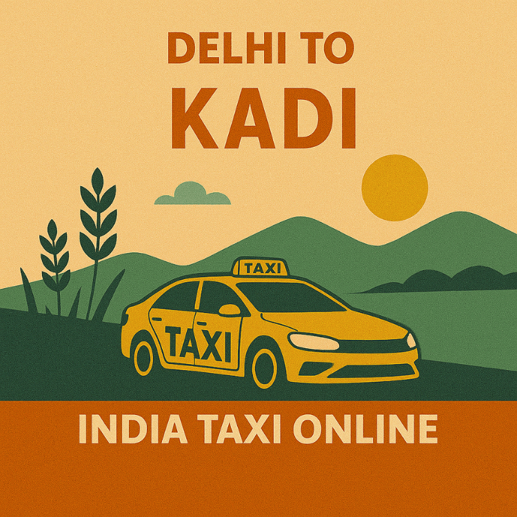 Delhi to Kadi Taxi Delhi to Kadi Taxi