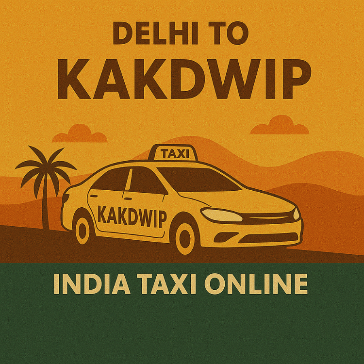 Delhi to Kakdwip Taxi Delhi to Kakdwip Taxi
