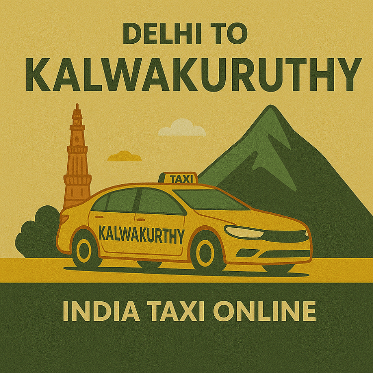 Delhi to Kalwakurthy Taxi Delhi to Kalwakurthy Taxi