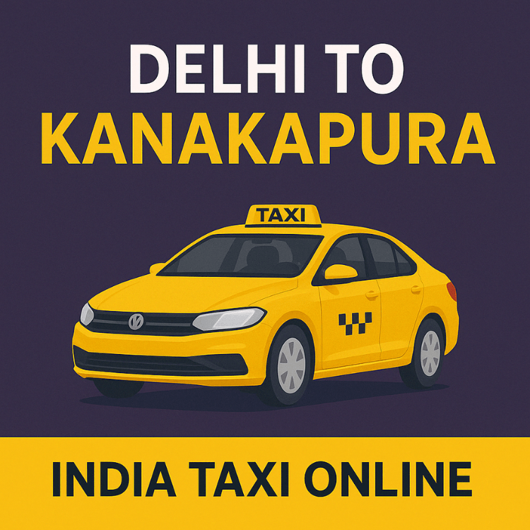 Delhi to Kanakapura Taxi Delhi to Kanakapura Taxi