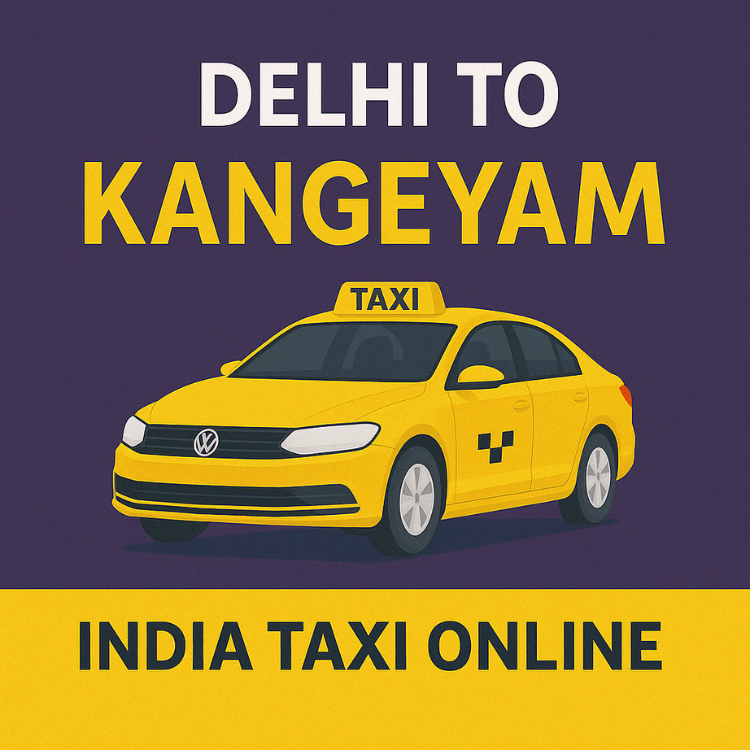 Delhi to Kangeyam Taxi Delhi to Kangeyam Taxi