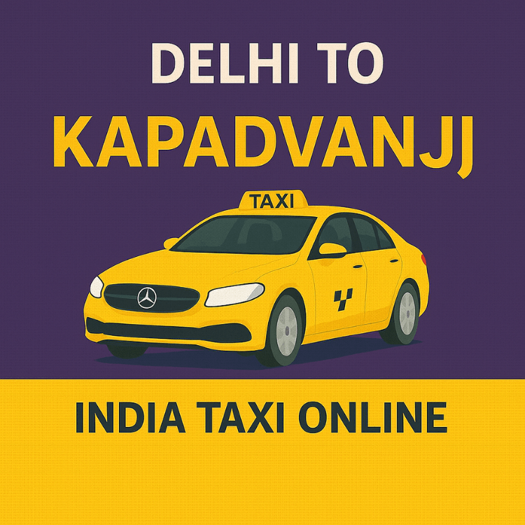 Delhi to Kapadvanj Taxi