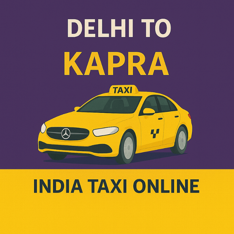 Delhi to Kapra Taxi Delhi to Kapra Taxi