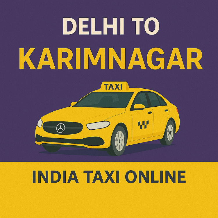 Delhi to Karimnagar Taxi