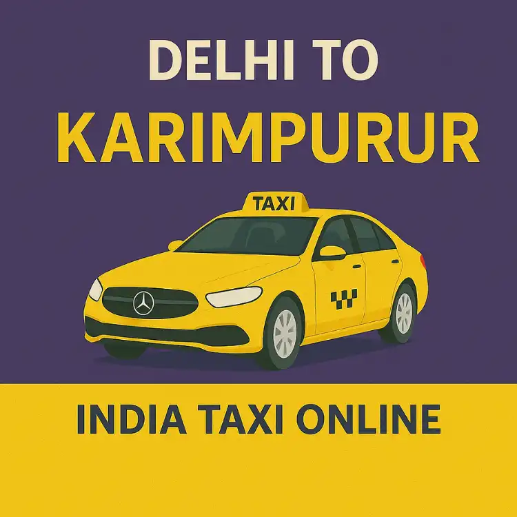 Delhi to Karimpur Taxi