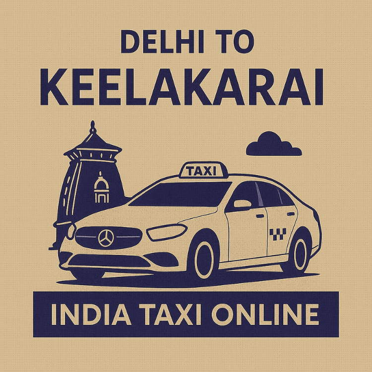 Delhi to Keelakarai Taxi Delhi to Keelakarai Taxi