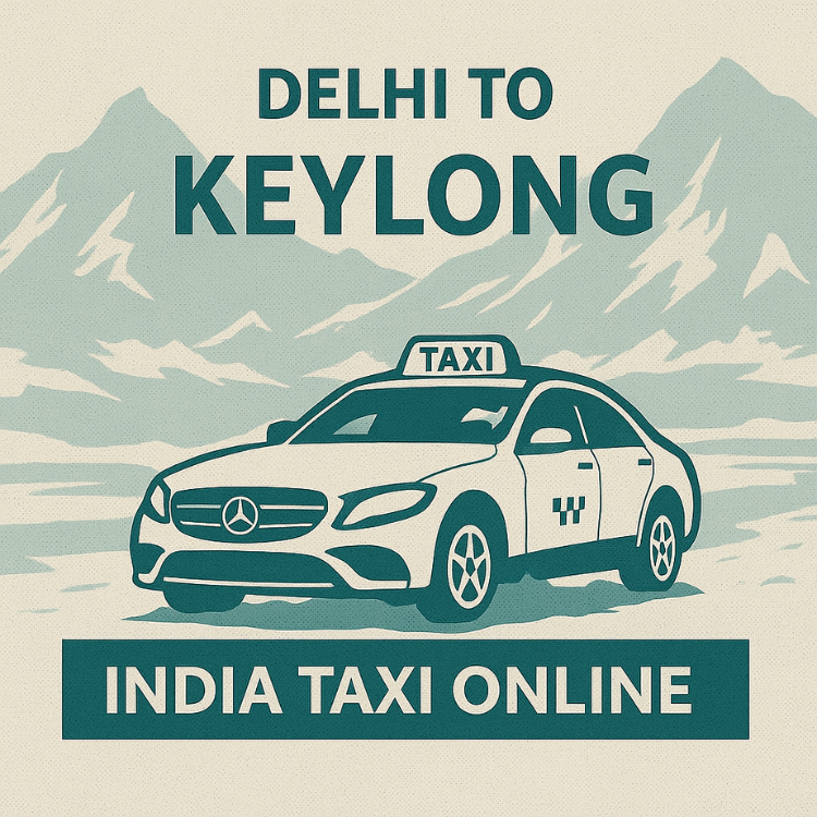 Delhi to Keylong Taxi Delhi to Keylong Taxi