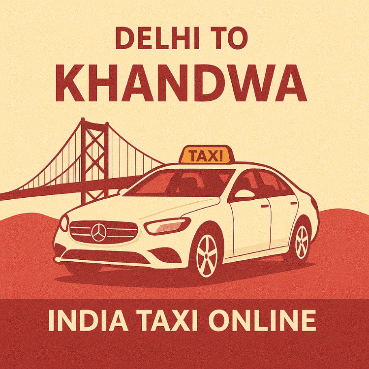 Delhi to Khandwa Taxi Delhi to Khandwa Taxi
