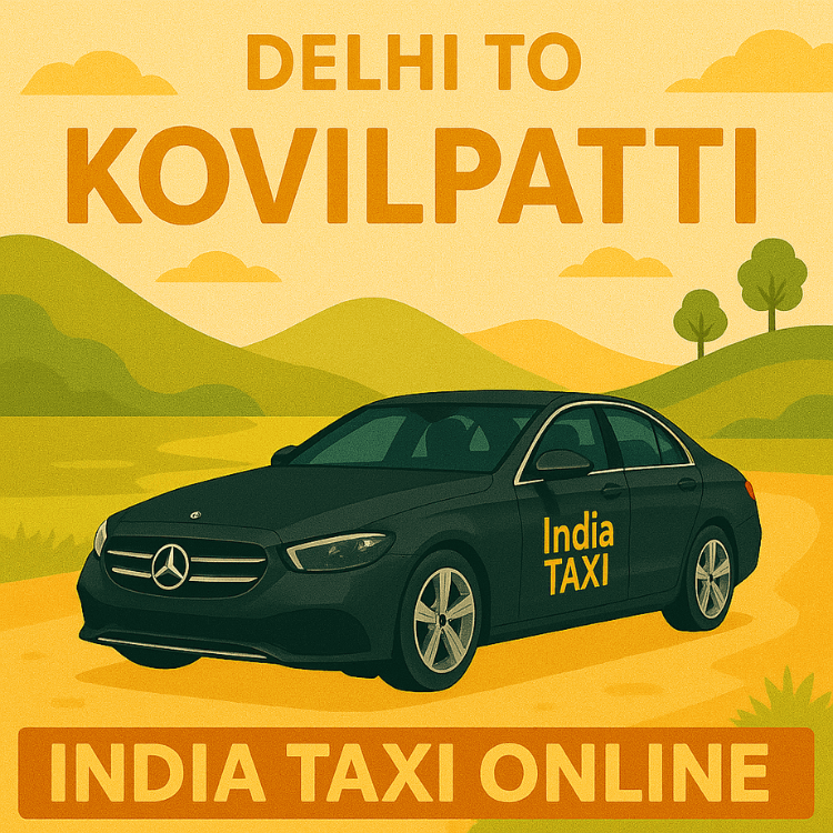 Delhi to Kovilpatti Taxi Delhi to Kovilpatti Taxi