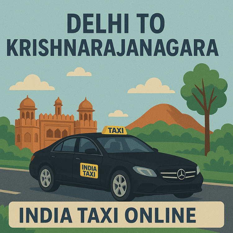 Delhi to Krishnarajanagara Taxi Delhi to Krishnarajanagara Taxi