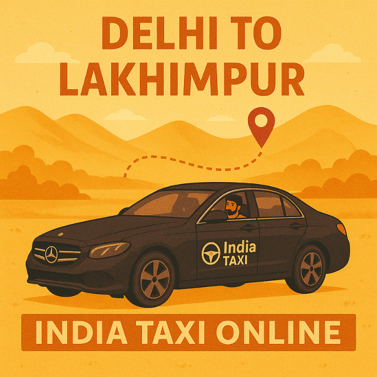 Delhi to Lakhimpur Taxi Delhi to Lakhimpur Taxi