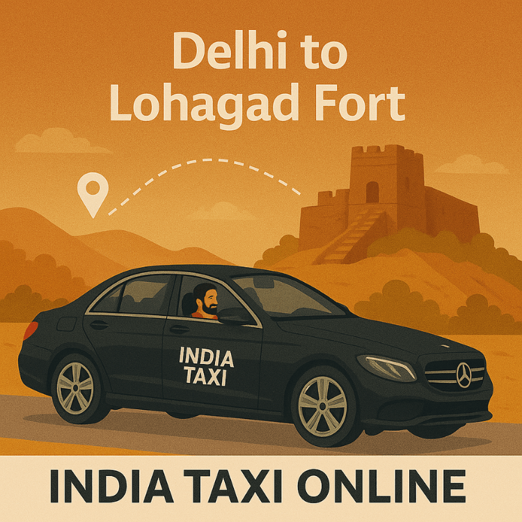 Delhi to Lohagad Fort Taxi Delhi to Lohagad Fort Taxi