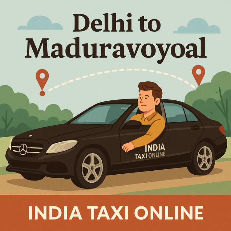 Delhi to Maduravoyal Taxi Delhi to Maduravoyal Taxi