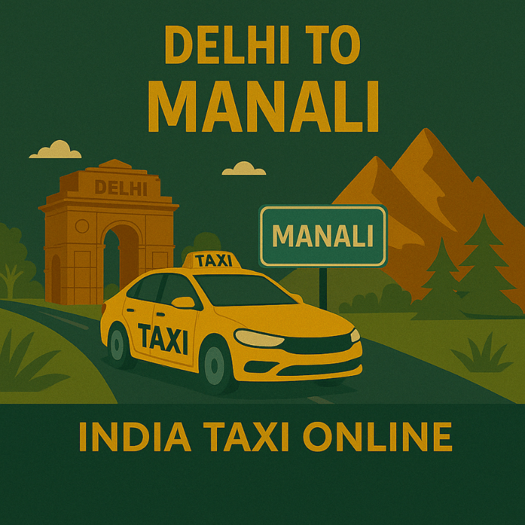 Delhi to Manali Taxi Delhi to Manali Taxi