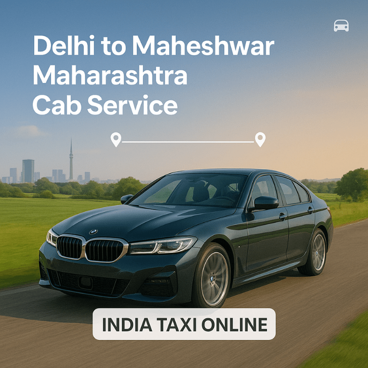 Delhi to Maheshwar Maharashtra Cab Service Delhi to Maheshwar Maharashtra Cab Service