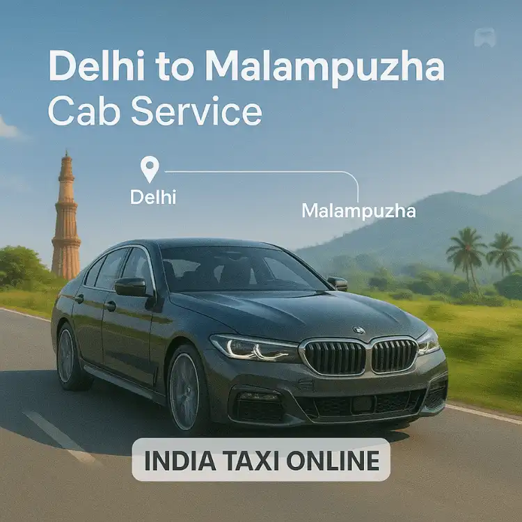 Delhi to Malampuzha Cab Service Delhi to Malampuzha Cab Service