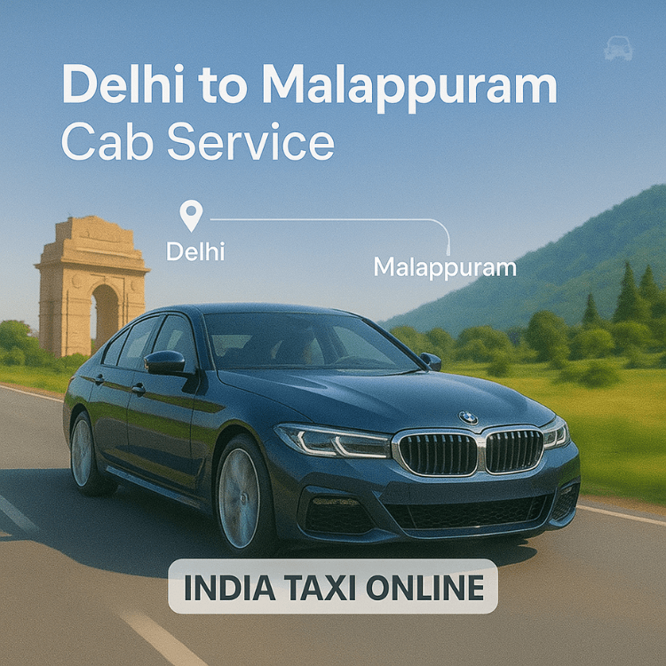 Delhi to Malappuram Cab Service Delhi to Malappuram Cab Service