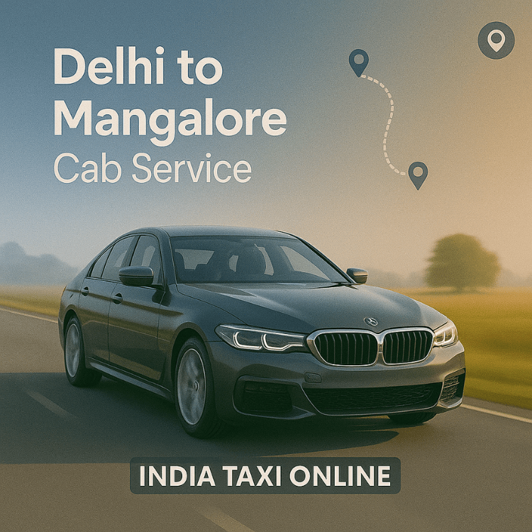 Delhi to Mangalore Cab Service Delhi to Mangalore Cab Service