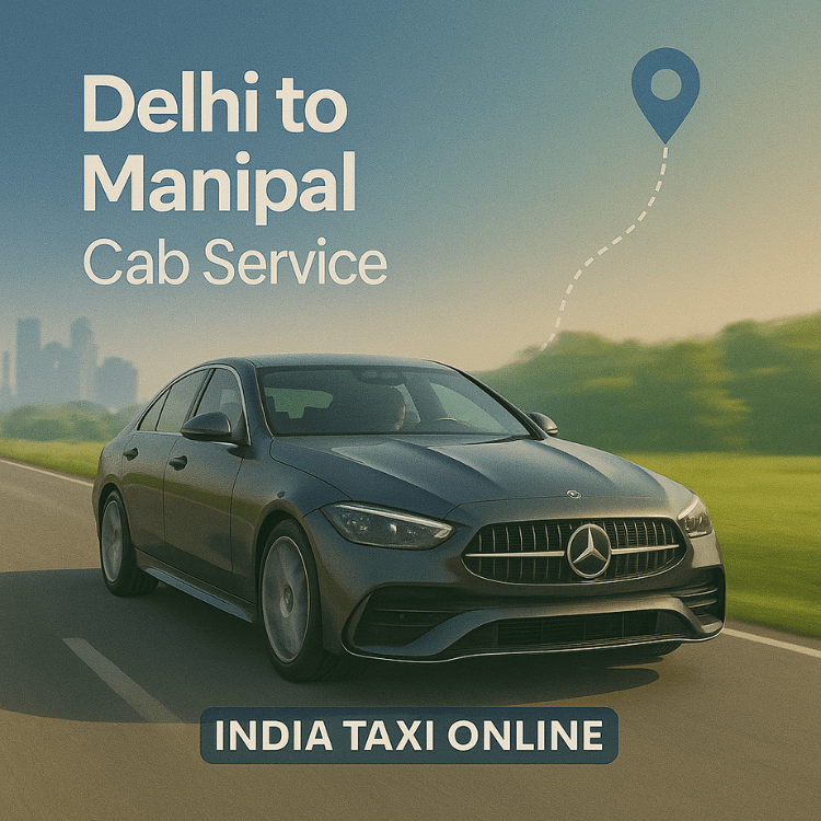 Delhi to Manipal Cab Service Delhi to Manipal Cab Service